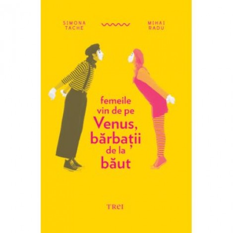 Femeile vin de pe Venus, barbatii de la baut - Simona Tache