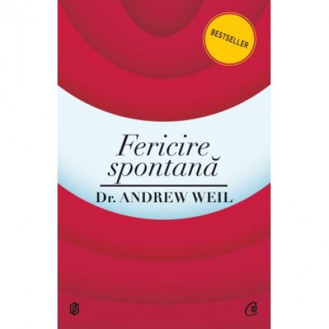 Fericire spontana - Andrew Weil