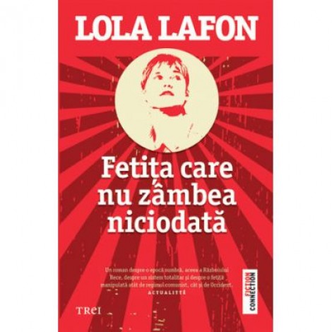 Fetita care nu zambea niciodata - Lola Lafon. Traducere de Viorel Visan