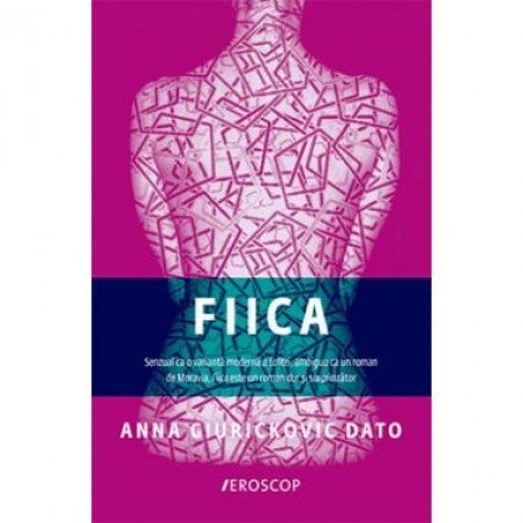 Fiica - Anna Giurickovic Dato. Traducere de Cerasela Barbone