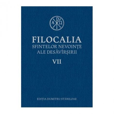 Filocalia sfintelor nevointe ale desavarsirii vol. VII