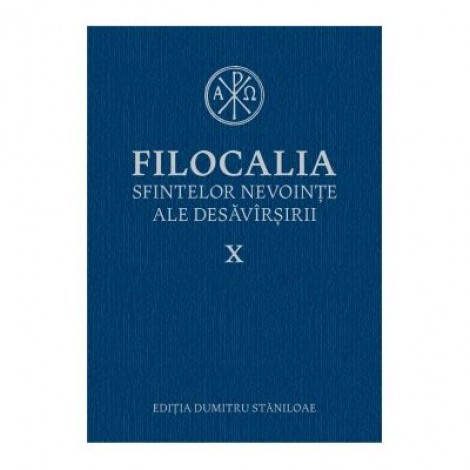 Filocalia sfintelor nevointe ale desavarsirii vol. X