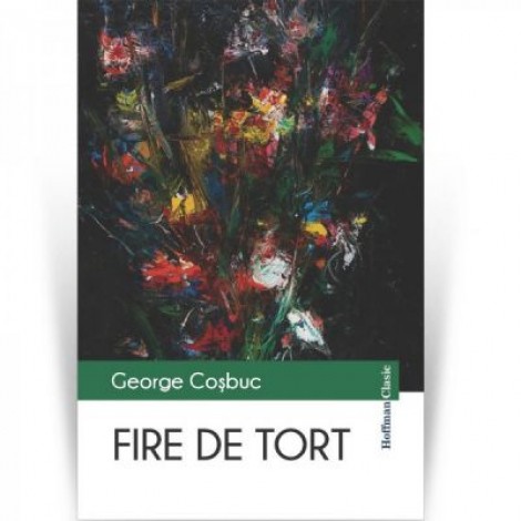 Fire de tort - George Cosbuc