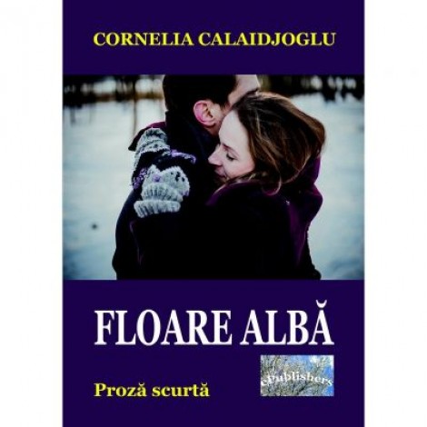 Floare alba - Cornelia Calaidjoglu