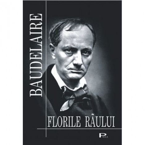 Florile raului - Charles Baudelaire