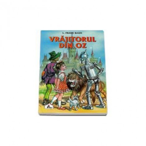 Frank L. Baum - Vrajitorul din Oz (Colectia Piccolino)