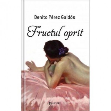 Fructul oprit - Benito Perez Galdos