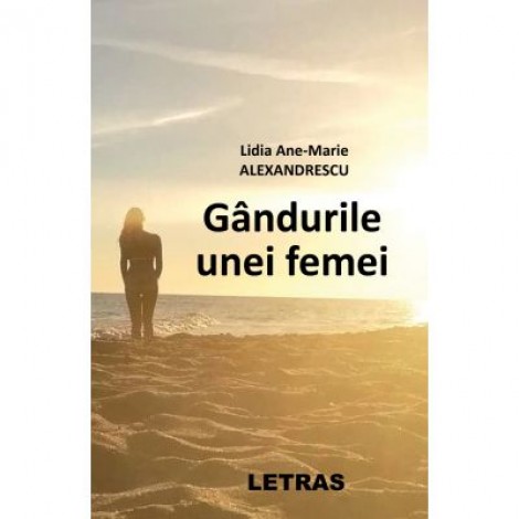 Gandurile unei femei (eBook PDF) - Lidia Ane-Marie Alexandrescu