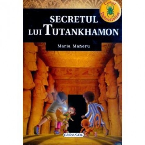 Secretul lui Tutankhamon - Maria Maneru