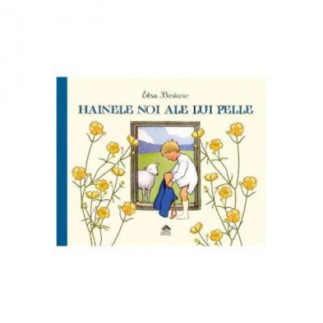 Hainele noi ale lui Pelle - Elsa Beskow