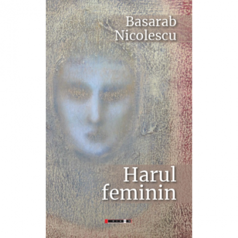 Harul feminin - Basarab Nicolescu