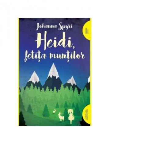 Heidi, fetita muntilor. Repovestire. Paperback - Johanna Spyri