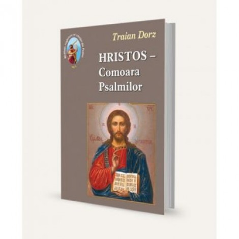 Hristos, Comoara Psalmilor. Volumul I - Traian Dorz