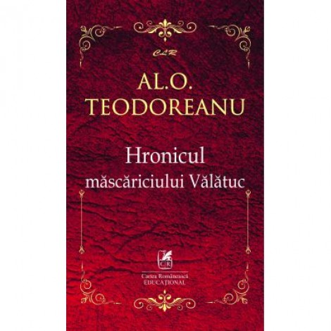 Hronicul mascariciului Valatuc – Al. O. Teodoreanu