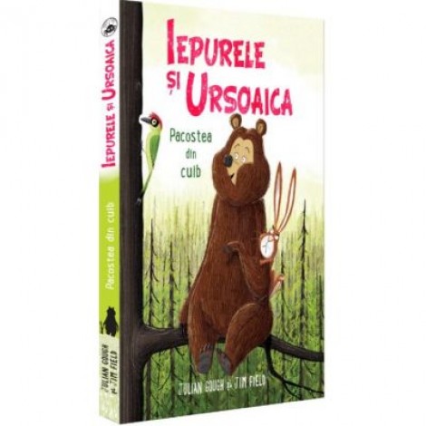 Iepurele si Ursoaica. Pacostea din cuib - Julian Gough, Jim Field