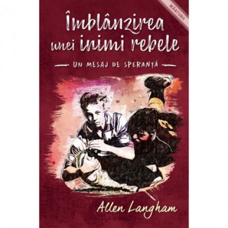 Imblanzirea unei inimi rebele - Allen Langham