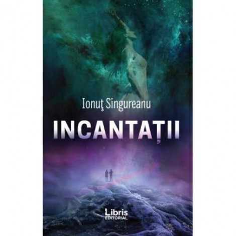 Incantatii - Ionut Singureanu