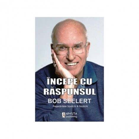 Incepe cu raspunsul - Bob Seelert