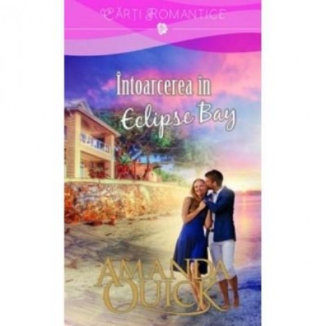 Intoarcerea in Eclipse Bay - Amanda Quick