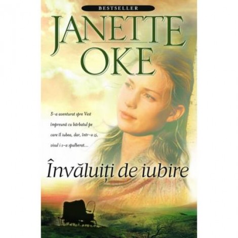 Invaluiti de iubire, vol. 1 - Janette Oke