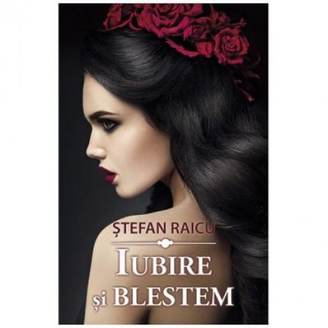 Iubire si blestem - Stefan Raicu