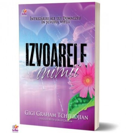 Izvoarele inimii - Gigi Graham Tchividjian