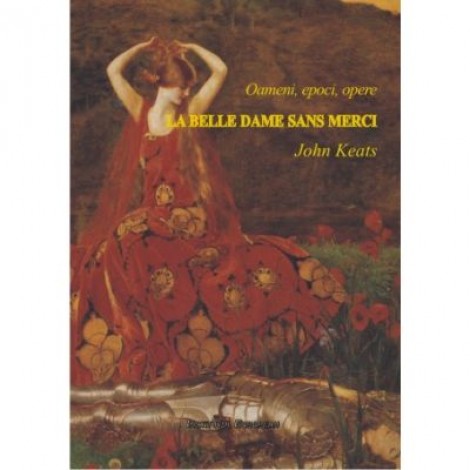 La Belle Dame sans Merci (editie bilingva) - John Keats