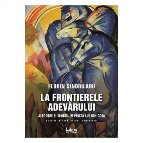 La frontierele adevarului - Florin Sindrilaru