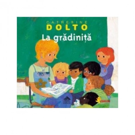 La gradinita - Catherine Dolto