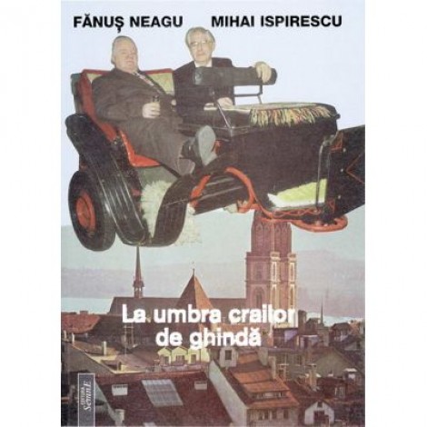 La umbra crailor de ghinda - Fanus Neagu, Mihai Ispirescu