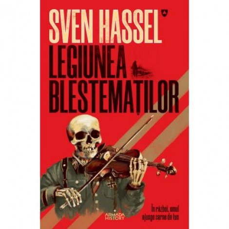 Legiunea Blestematilor. Editie 2020 - de Sven Hassel