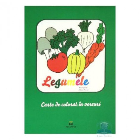 Legumele. Carte de colorat in versuri