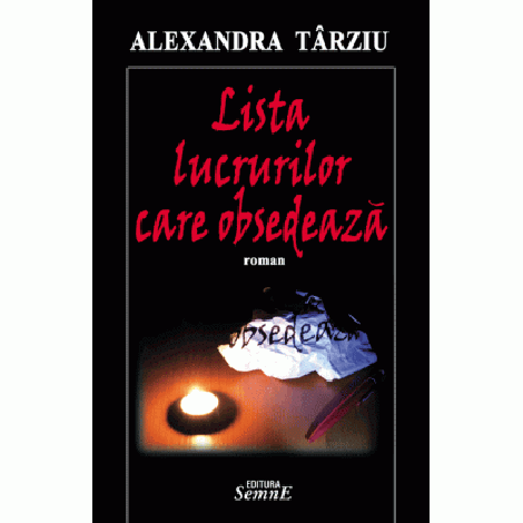 Lista lucrurilor care obsedeaza - Alexandru Tarziu