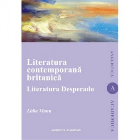 Literatura contemporana britanica - Lidia Vianu