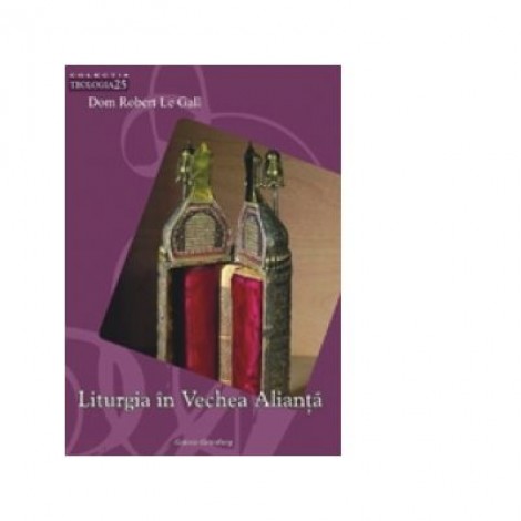 Liturgia in Vechea Alianta - Dom Robert Le Gall