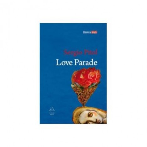 Love parade - Sergio Pitol