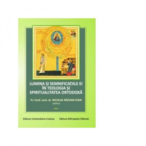 Lumina si semnificatiile ei in teologia si spiritualitatea ortodoxa - Pr. Nicolae Razvan Stan