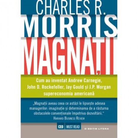 Magnatii - Charles R. Morris