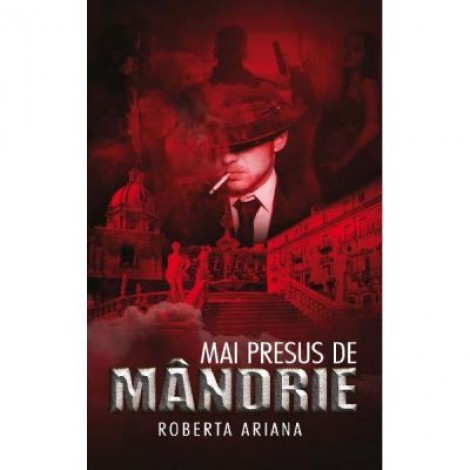 Mai presus de mandrie - Roberta Ariana