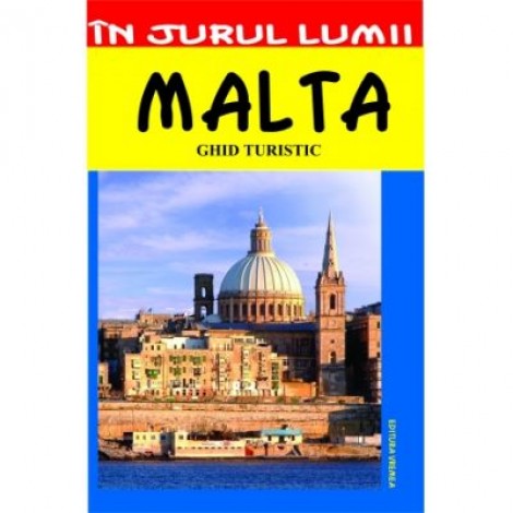 Malta – ghid turistic - Mihaela Victoria Munteanu