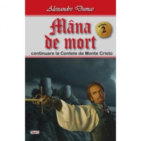 Mana de mort volumul 2 - Alexandre Dumas