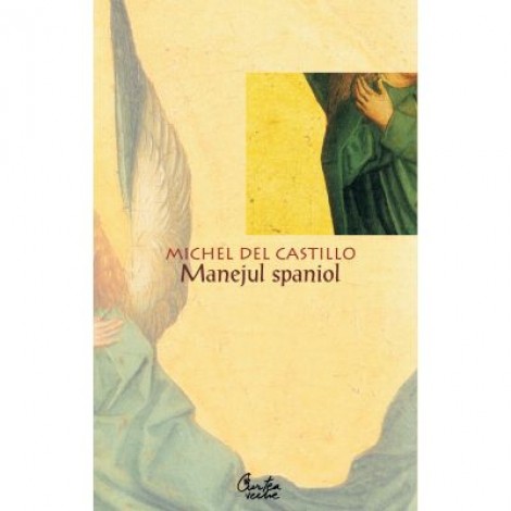 Manejul spaniol - Michel del Castillo