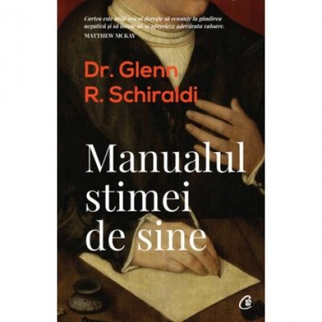 Manualul stimei de sine. Editia a II-a - Glenn R. Schiraldi