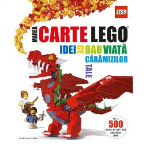 Marea carte Lego. Idei ce dau viata caramizilor tale - Daniel Lipkowitz