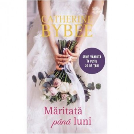 Maritata pana luni - Catherine Bybee