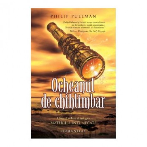 Materiile intunecate III. Ocheanul de chihlimbar - Philip Pullman