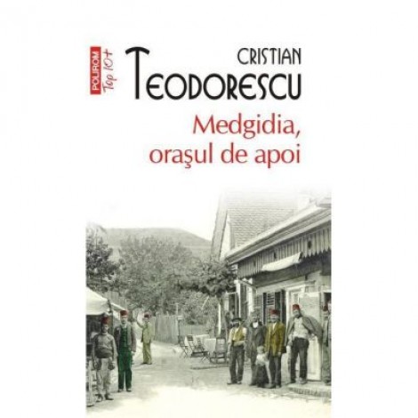 Medgidia, orasul de apoi - Cristian Teodorescu