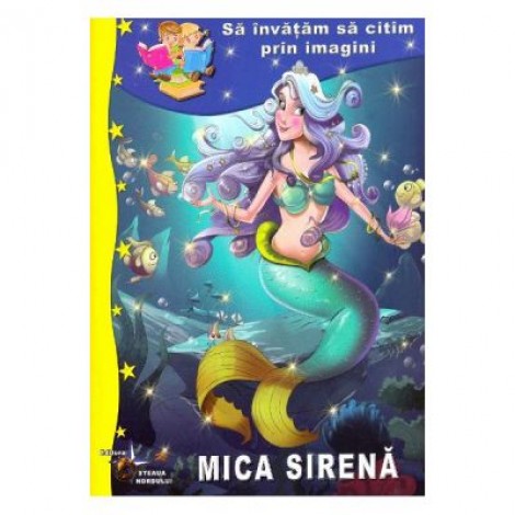 Sa invatam sa citim prin imagini. Mica sirena - Hans Christian Andersen