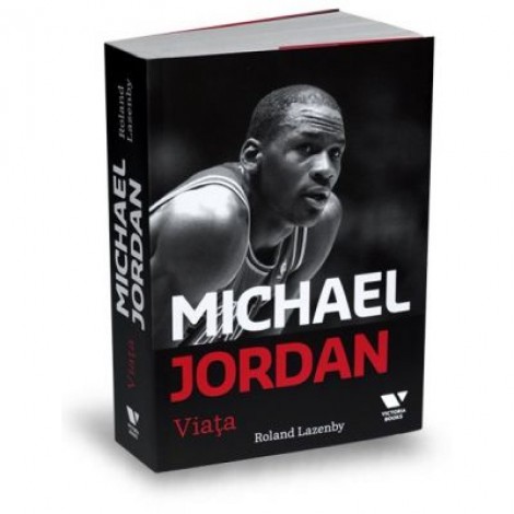 Victoria Books: Michael Jordan. Viata - Roland Lazenby