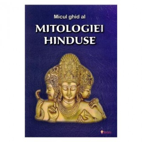 Micul ghid al mitologiei hinduse